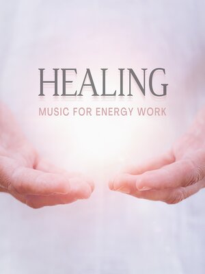 cover image of Healing Music For Energy Work
